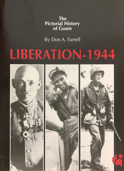 The Pictorial History of Guam: Liberation 1944